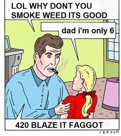 blaze it faggot